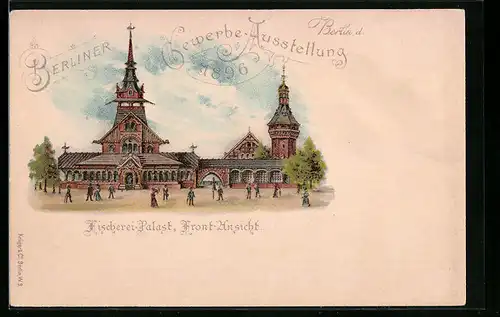 Lithographie Berlin, Gewerbe-Ausstellung 1896, Fischerei-Palast, Frontansicht