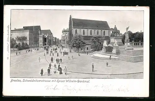 AK Breslau, das Kaiser Wilhelm-Denkmal in der Schweidnitzerstrasse