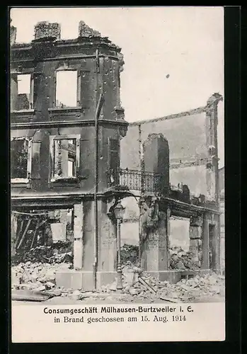 AK Mülhausen-Burtzweiler i. E., Zerstörtes Consumgeschäft am 15. August 1914