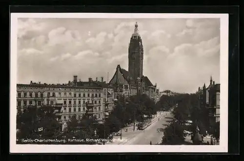 AK Berlin-Charlottenburg, Rathaus und Richard-Wagner-Platz