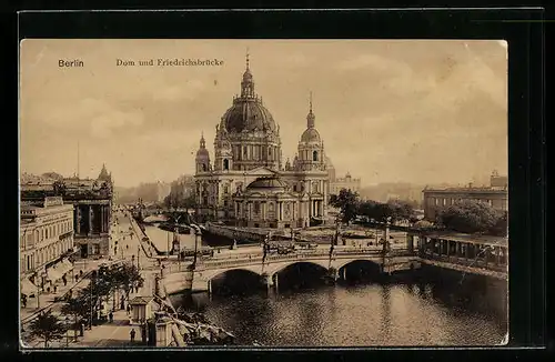 AK Berlin, Dom und Friedrichsbrücke