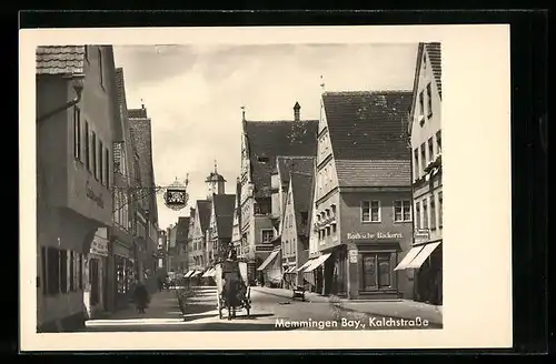 AK Memmingen i. B., Kalchstrasse mit Roth'sche Bäckerei