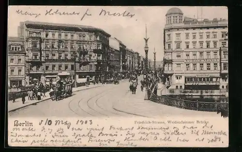 AK Berlin, Friedrichstrasse und Weidendammer Brücke