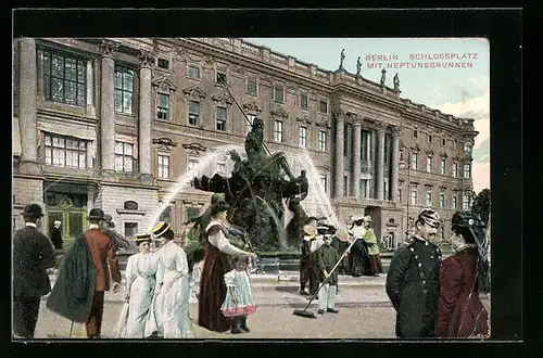 AK Berlin, Passanten am Neptunsbrunnen auf dem Schlossplatz
