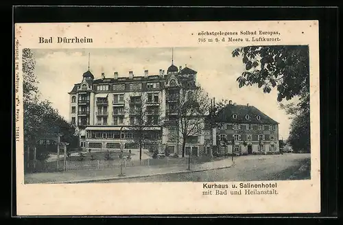 AK Bad Dürrheim, Kurhaus u. Salinenhotel mit Bad und Heilanstalt