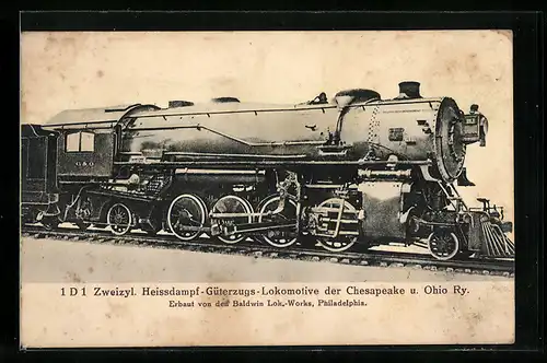 AK 1 D 1 Zweizylinder Heissdampf-Güterzugs-Lokomotive der Chesapeake und Ohio Ry.