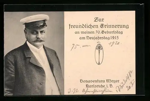 AK Karlsruhe i. B. Bonaventura Meyer, 70. Geburtstag am Neujahrstag 1915