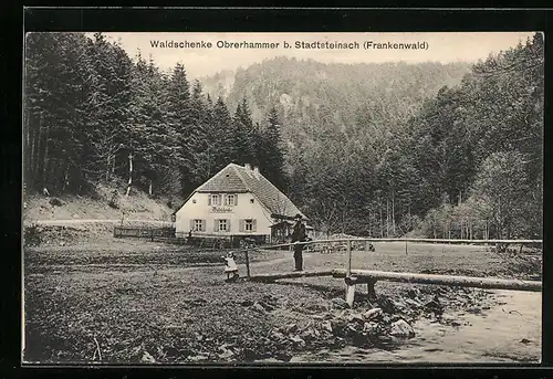 AK Stadtsteinach /Frankenwald, Waldschenke Obrerhammer