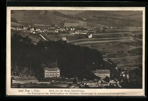 AK Bad Thal i. Thür., Blick von der Ruine Scharfenburg, Im Vordergrund das Wartburgheim