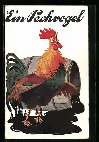 AK Ein Pechvogel, Krähender Hahn besudelt sich mit Pech