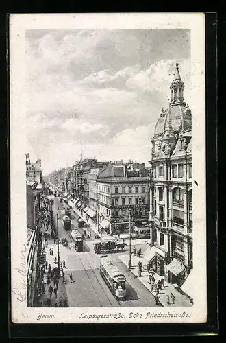 AK Berlin, Leipzigerstrasse, Ecke Friedrichstrasse mit Strassenbahnen