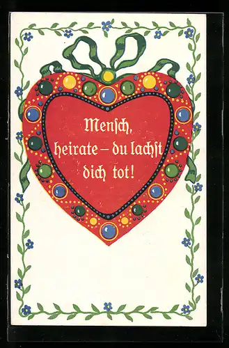 AK Herz mit Spruch Mensch, heirate - du lachst dich tot, Lebkuchen