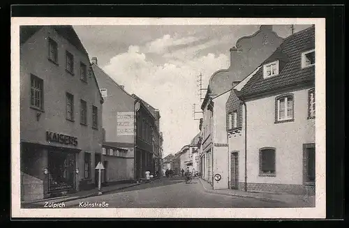 AK Zülpich, Kölnstrasse mit Kaiser`s Geschäft