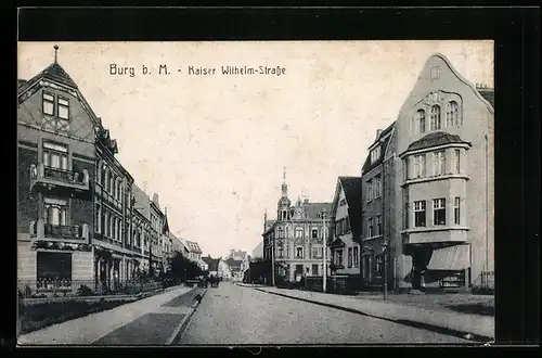 AK Burg b. M., Blick in die Kaiser Wilhelm-Strasse