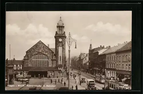 AK Hagen, Kölnerstrasse mit Bahnhof & Strassenbahn