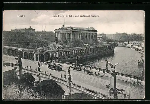 AK Berlin, Friedrichs-Brücke und National-Galerie, mit Strassenbahn