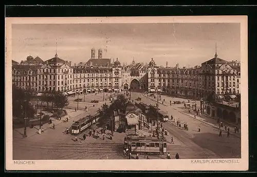 AK München, Karlsplatz Rondell mit Strassenbahn