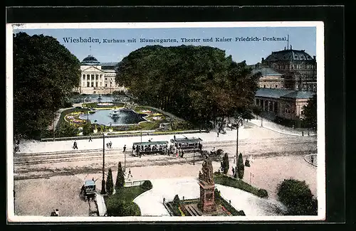 AK Wiesbaden, Kurhaus mit Blumengarten, Theater und Kaiser Friedrich-Denkmal, Strassenbahn