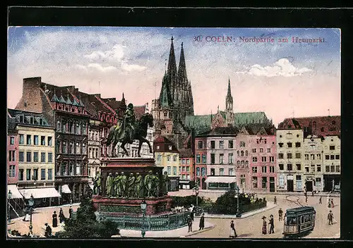 AK Köln, Nordpartie am Heumarkt mit Dom und Denkmal, Strassenbahn