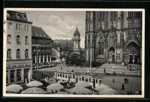 AK Köln, Dom und Hauptbahnhof mit Strassenbahnen und Pferdewagen