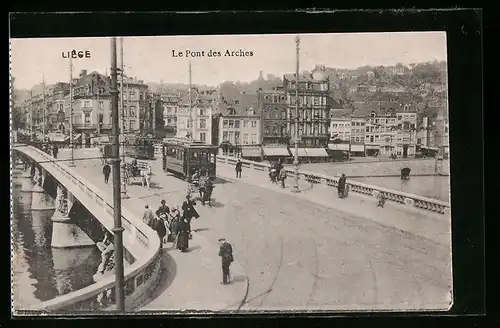 AK Liège, Le Pont des Arches, Strassenbahn