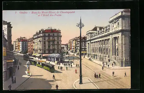 AK Genève, Rues du Mont-Blanc, de Chantepoulet et l`Hôtel des Postes, Strassenbahnen