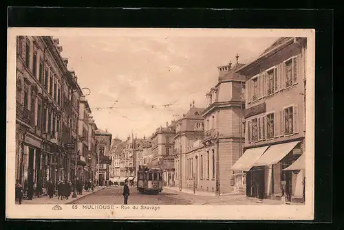 AK Mulhouse, Rue du Sauvage mit Strassenbahn