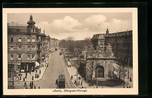 AK Stettin, Königstor-Passage mit Strassenbahn