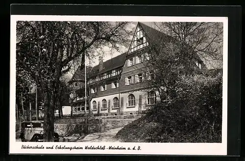 AK Weinheim a. d. B., Bäckerschule und Erholungsheim Waldschloss