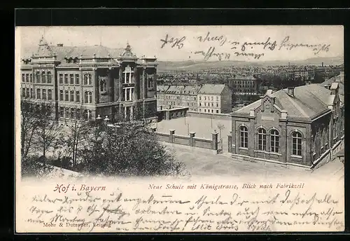 AK Hof i. Bayern, Neue Schule mit Königstrasse, Blick nach Fabrikzeil