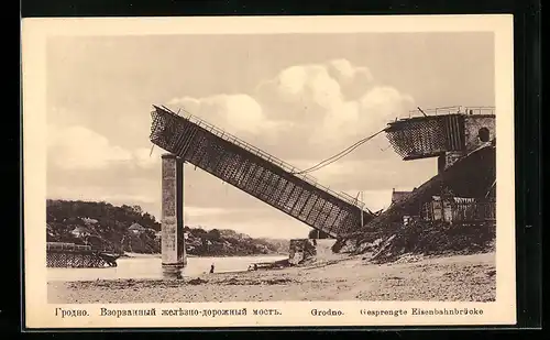 AK Grodno, Gesprengte Eisenbahnbrücke