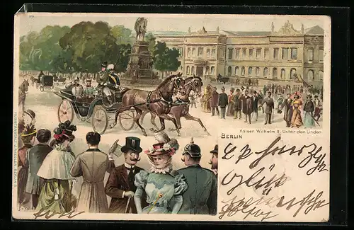 Lithographie Berlin, Ausfahrt des Kaiser Wilhelm II. Unter den Linden