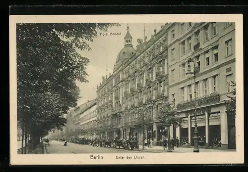 AK Berlin, Hotel Bristol, Strasse Unter den Linden