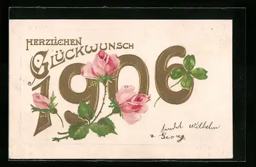 AK Jahreszahl 1906 mit Rosen und Kleeblatt