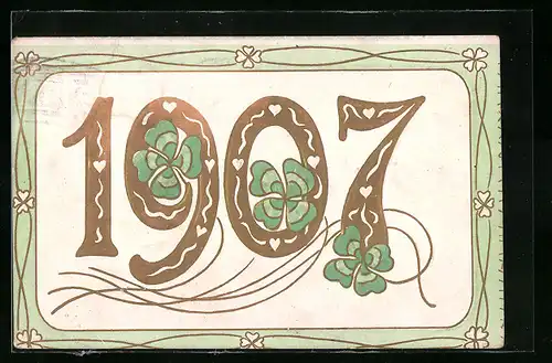 AK Jahreszahl 1907 mit Kleeblättern