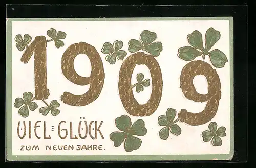 Präge-AK Jahreszahl 1909 mit Kleeblättern
