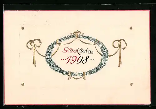 Präge-AK Jahreszahl 1908 mit Blumenranke und Schleifen