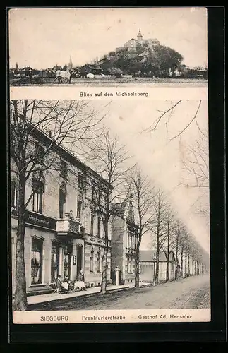 AK Siegburg, Frankfurterstrasse mit Gasthof Ad. Henseler, Ortsansicht mit Michaelsberg