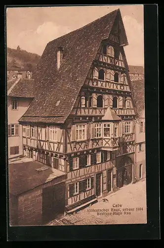 AK Calw, Altdeutsches Haus von 1694, Besitzer Hugo Rau