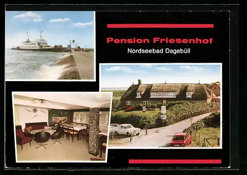 AK Dagebüll /Nordsee, Pension Friesenhof K. Küper mit Strasse, Kai mit Dampfer