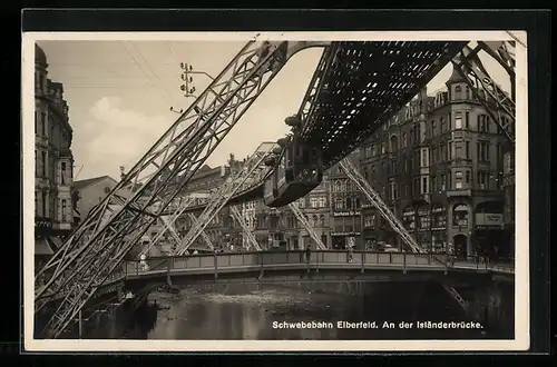 AK Elberfeld, Schwebebahn an der Isländerbrücke