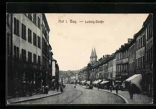 AK Hof i. B., Ludwigstrasse mit Geschäften