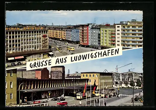 AK Ludwigshafen, Strassenbahnen am Bahnhof und Strassenpartie