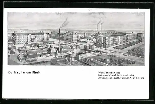 AK Karlsruhe /Rh., Nähmaschinenfabrik Karlsruhe, vorm. Haid & Neu, Werksanlagen aus der Vogelschau