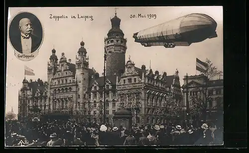 AK Leipzig, Zeppelin über der Stadt am 30. Mai 1909, Portrait Graf Zeppelin