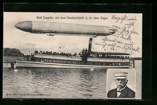 AK Tegel, Reichsluftschiff Z. III, Dampfer, Portrait Graf Zeppelin