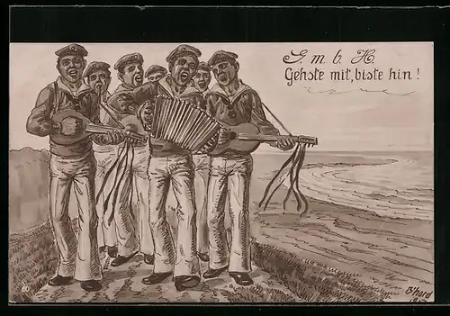 Künstler-AK sign. Bernhard: Matrosen beim Musizieren, Gehste mit, biste hin!