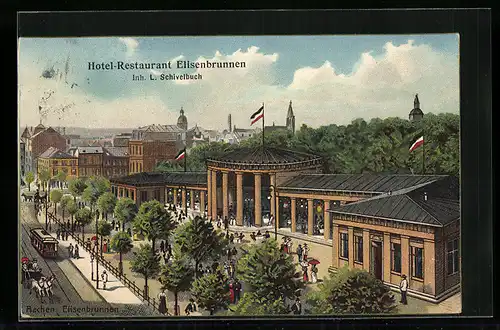 Lithographie Aachen, Hotel-Restaurant Elisenbrunnen, Inh. L. Schivelbuch