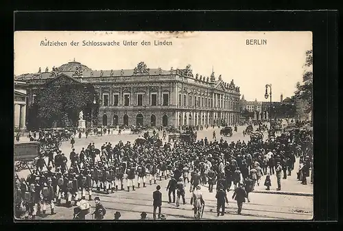 AK Berlin, Aufziehen der Schlosswache Unter den Linden