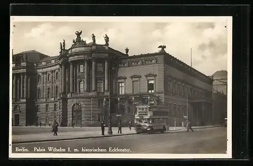 AK Berlin, Palais Kaiser Wilhelm I. mit dem historischen Eckfenster